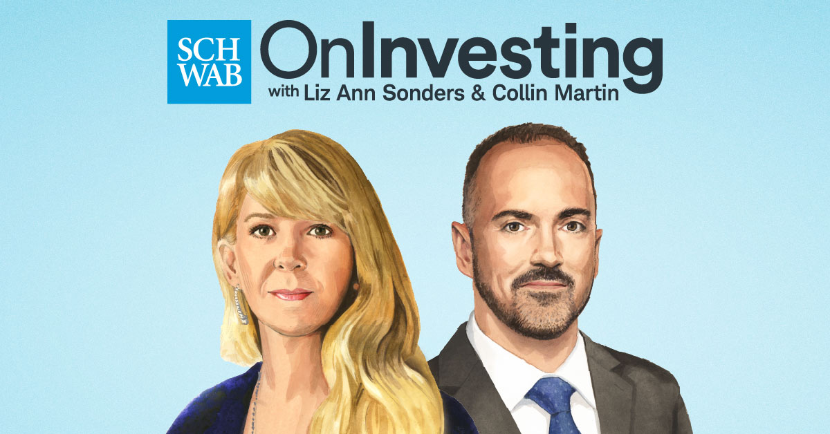 On Investing: With Liz Ann Sonders & Collin Martin