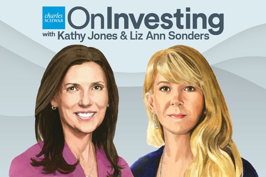 Charles Schwab - OnInvesting with Kathy Jones and Liz Ann Sonders